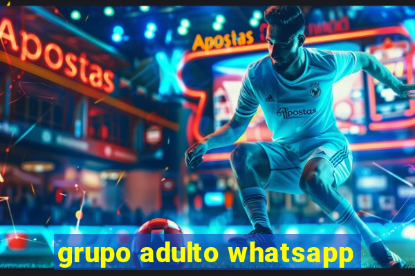 grupo adulto whatsapp